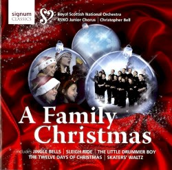 A Family Christmas by Royal Scottish National Orchestra ,   Royal Scottish National Orchestra Junior Chorus ,   Christopher Bell
