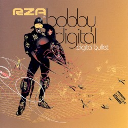 Digital Bullet by RZA as Bobby Digital