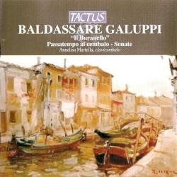 Passatempo al cembalo by Baldassare Galuppi ;   Annalisa Martella