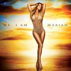 Me. I Am Mariah…The Elusive Chanteuse by Mariah Carey