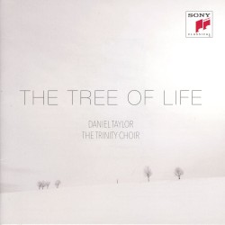 The Tree of Life by Daniel Taylor ,   The Trinity Choir