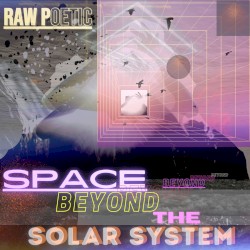 Space Beyond the Solar System by Raw Poetic