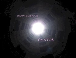 Cantos by Swami LatePlate :   Bobby Previte ,   Jamie Saft