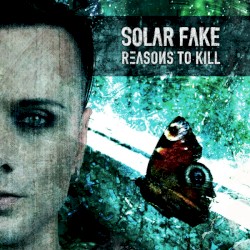 Reasons to Kill by Solar Fake