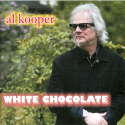 White Chocolate by Al Kooper