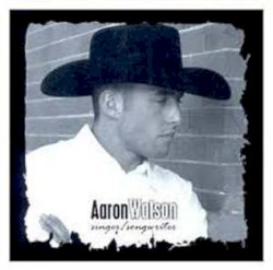 Singer Songwriter by Aaron Watson