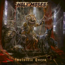 Invisible Queen by Holy Moses