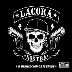 A Brand You Can Trust by La Coka Nostra