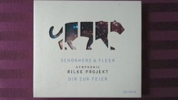 Symphonic Rilke Projekt: Dir zur Feier by Schönherz & Fleer