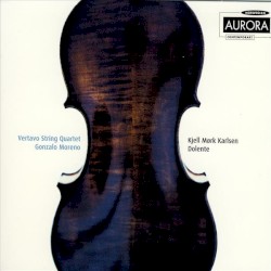 Dolente by Kjell Mørk Karlsen ;   Vertavo String Quartet ,   Gonzalo Moreno