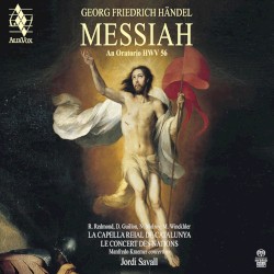 Messiah, HWV 56 by Georg Friedrich Händel ;   R. Redmond ,   D. Guillon ,   N. Mulroy ,   M. Winckhler ,   La Capella Reial de Catalunya ,   Le Concert des Nations ,   Manfredo Kraemer ,   Jordi Savall