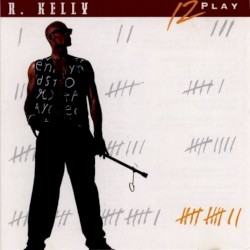 12 Play by R. Kelly