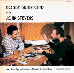 Volume One by Bobby Bradford  with   John Stevens  and the   Spontaneous Music Ensemble