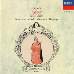 Faust Highlights by Gounod ,   Sutherland ,   Corelli ,   Ghiaurov ,   Bonynge