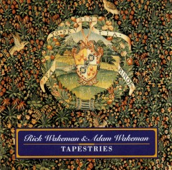 Tapestries by Rick Wakeman  &   Adam Wakeman