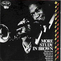 More Study in Brown by Clifford Brown & Max Roach