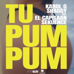 Tu pum pum by KAROL G  &   Shaggy  feat.   El Capitaan  &   Sekuence