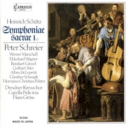 Symphoniae Sacrae I by Heinrich Schütz ;   Capella Fidicinia ,   Dresdner Kreuzchor ,   Hans Grüß