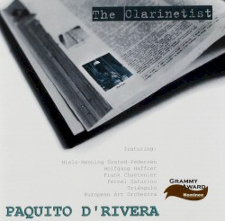 The Clarinetist by Paquito D’Rivera