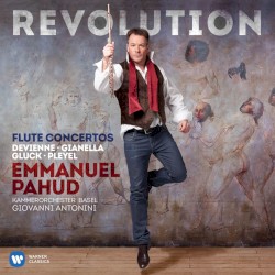 Revolution by Devienne ,   Gianella ,   Gluck ,   Pleyel ;   Emmanuel Pahud ,   Kammerorchester Basel ,   Giovanni Antonini