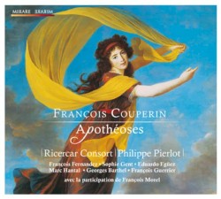 Apothéoses by François Couperin ;   Ricercar Consort ,   Philippe Pierlot