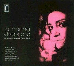 La donna di cristallo by Cristina Zavalloni