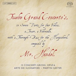 12 Concerti grossi, op. 6 by Georg Friedrich Händel ;   Arte dei Suonatori ,   Martin Gester