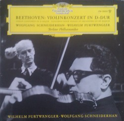 Konzert für Violine und Orchester D-dur op. 61 by Beethoven ;   Wolfgang Schneiderhan ,   Berliner Philharmoniker ,   Wilhelm Furtwängler