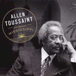 The Bright Mississippi by Allen Toussaint