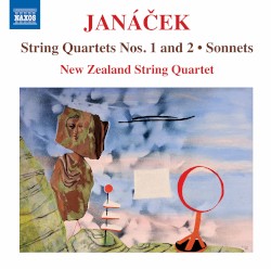 String Quartets nos. 1 and 2 / Sonnets by Janáček ;   New Zealand String Quartet