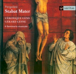 Stabat Mater by Giovanni Battista Pergolesi ;   Véronique Gens ,   Gérard Lesne ,   Il Seminario Musicale