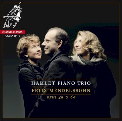 Piano Trios by Mendelssohn ;   Hamlet Piano Trio