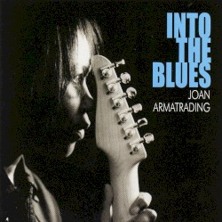 Into the Blues by Joan Armatrading