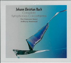 Complete Symphonies Concertantes by Johann Christian Bach ;   The Hanover Band ,   Anthony Halstead