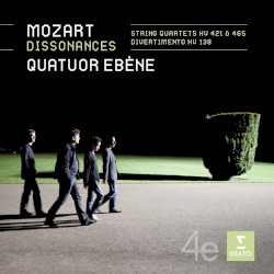 Dissonances: String Quartets, KV 421 & 465 / Divertimento, KV 138 by Mozart ;   Quatuor Ébène