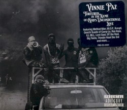 Tortured in the Name of God's Unconditional Love by Vinnie Paz