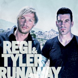 Runaway by Regi  &   Tyler