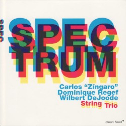Spectrum by Carlos "Zíngaro" ,   Dominique Regef ,   Wilbert DeJoode