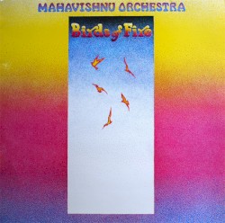 Birds of Fire by Mahavishnu Orchestra