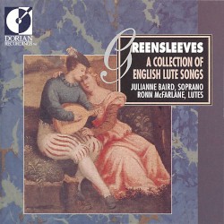 Greensleeves: A Collection of English Lute Songs by Julianne Baird ,   Ronn McFarlane