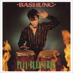 Play blessures by Alain Bashung