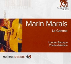 La Gamme by Marin Marais ;   London Baroque ,   Charles Medlam