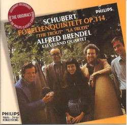 Piano Quintet "The Trout" by Schubert ;   Cleveland Quartet ,   Alfred Brendel