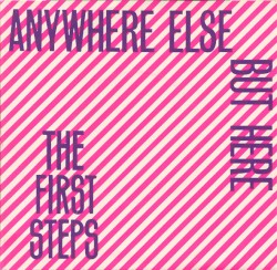 Anywhere Else but Here by The First Steps