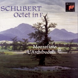 Octet in F major, op. post. 166, D 803 by Franz Schubert ;   Mozzafiato ,   L’Archibudelli