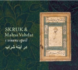 I Vinens Speil by SKRUK  &   Mahsa Vahdat