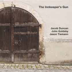 The Innkeeper's Gun by Jacob Duncan ,   John Goldsby ,   Jason Tiemann