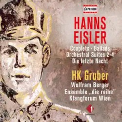 Eisler: Orchestral Suites Nos. 2, 4 & Other Works (Live) by Wolfram Berger ,   Klangforum Wien ,   Ensemble "die reihe"  &   HK Gruber