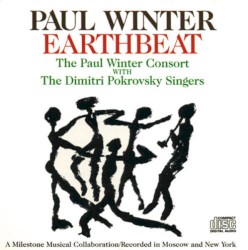 Earthbeat by Paul Winter Consort  with   The Dmitri Pokrovsky Singers