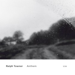 Anthem by Ralph Towner